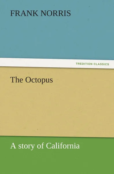 Обложка книги The Octopus, Frank Norris