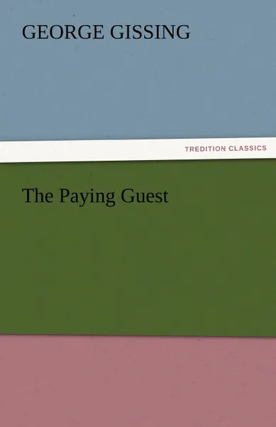 Обложка книги The Paying Guest, Gissing George