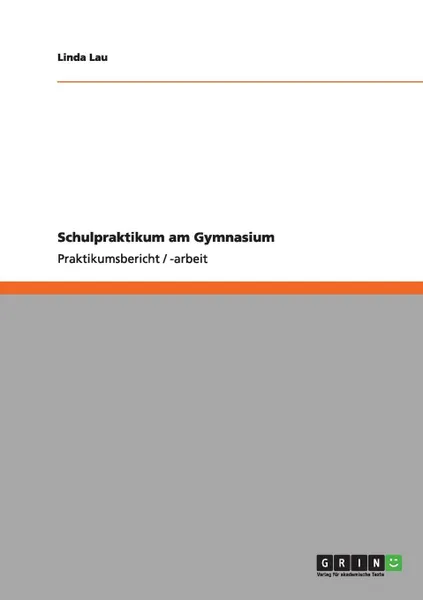 Обложка книги Schulpraktikum am Gymnasium, Linda Lau