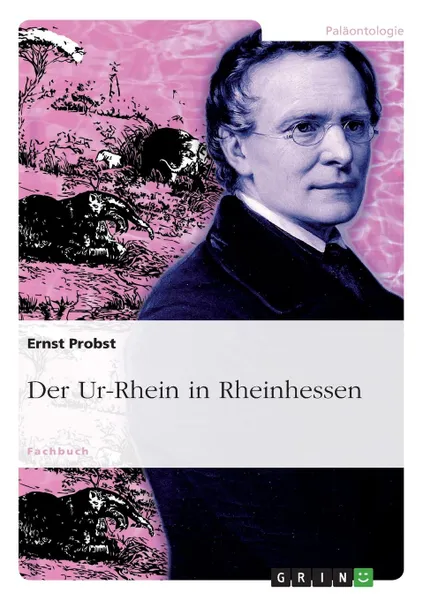 Обложка книги Der Ur-Rhein in Rheinhessen, Ernst Probst