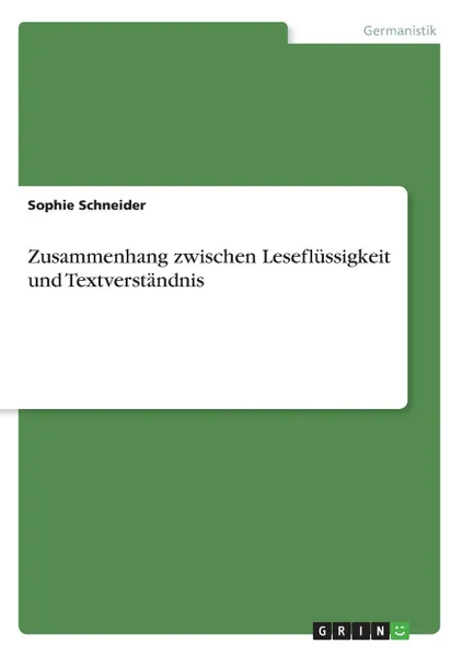 Обложка книги Zusammenhang zwischen Leseflussigkeit und Textverstandnis, Sophie Schneider