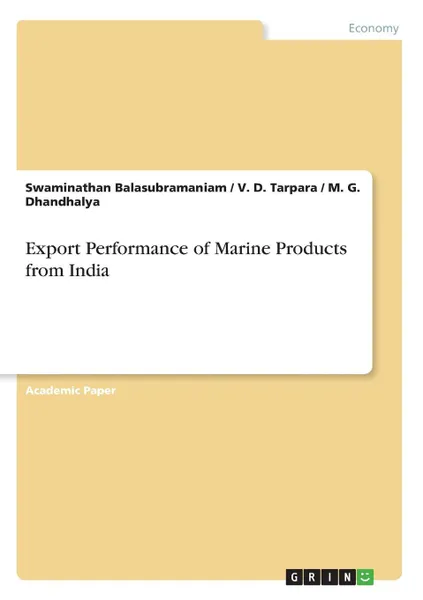 Обложка книги Export Performance of Marine Products from India, Swaminathan Balasubramaniam, V. D. Tarpara, M. G. Dhandhalya