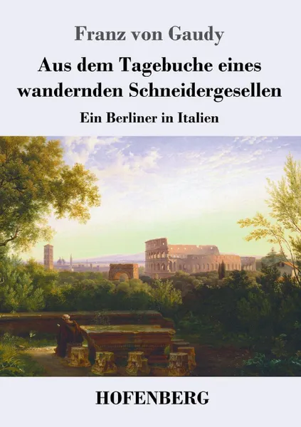 Обложка книги Aus dem Tagebuche eines wandernden Schneidergesellen, Franz von Gaudy