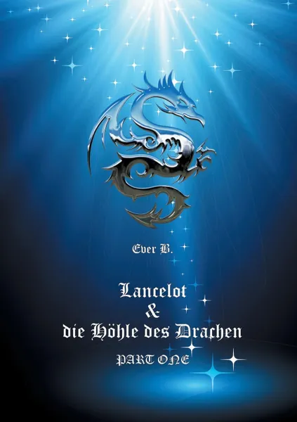 Обложка книги Lancelot . die Hohle des Drachen, Ever B.