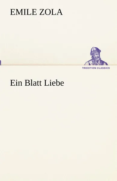 Обложка книги Ein Blatt Liebe, Emile Zola