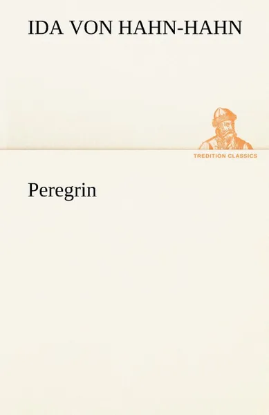 Обложка книги Peregrin, Ida Von Hahn-Hahn