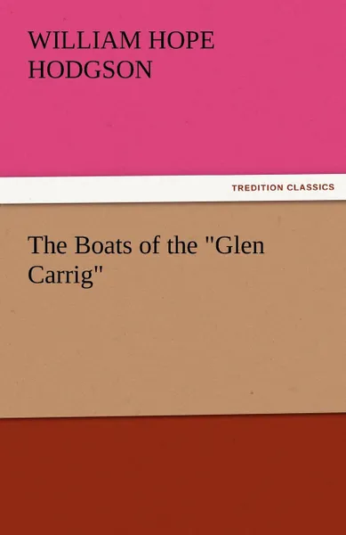 Обложка книги The Boats of the Glen Carrig, William Hope Hodgson