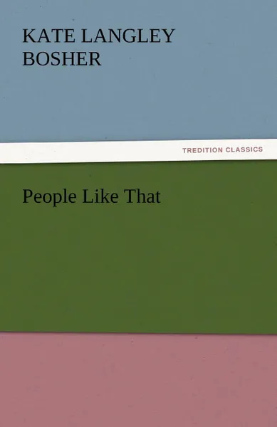 Обложка книги People Like That, Kate Langley Bosher