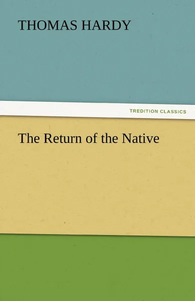 Обложка книги The Return of the Native, Thomas Hardy