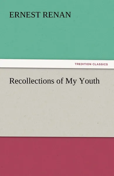 Обложка книги Recollections of My Youth, Эрнест Ренан