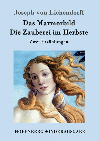 Обложка книги Das Marmorbild / Die Zauberei im Herbste, Joseph von Eichendorff