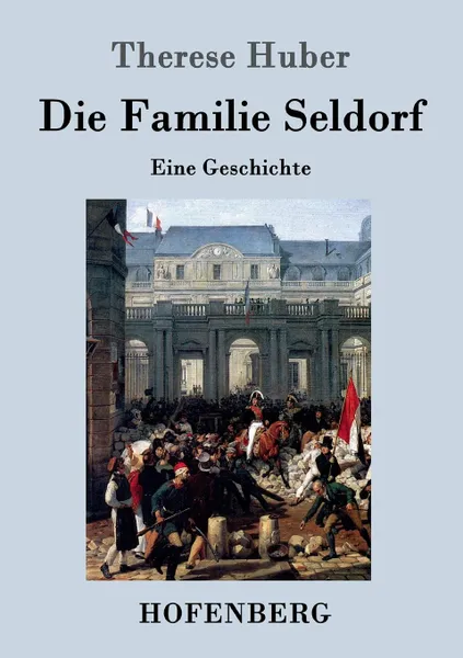 Обложка книги Die Familie Seldorf, Therese Huber