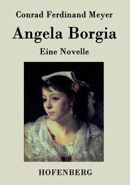 Обложка книги Angela Borgia, Meyer Conrad Ferdinand