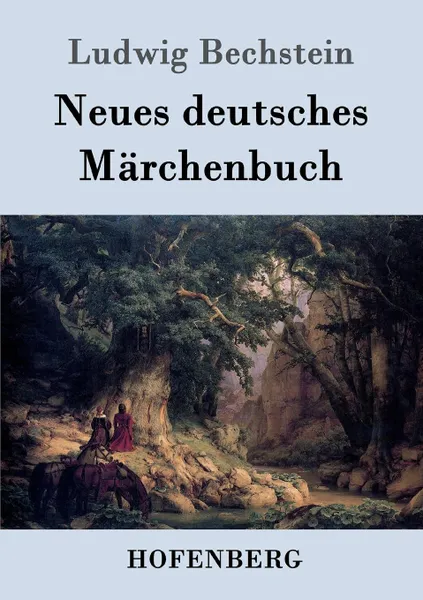 Обложка книги Neues deutsches Marchenbuch, Ludwig Bechstein