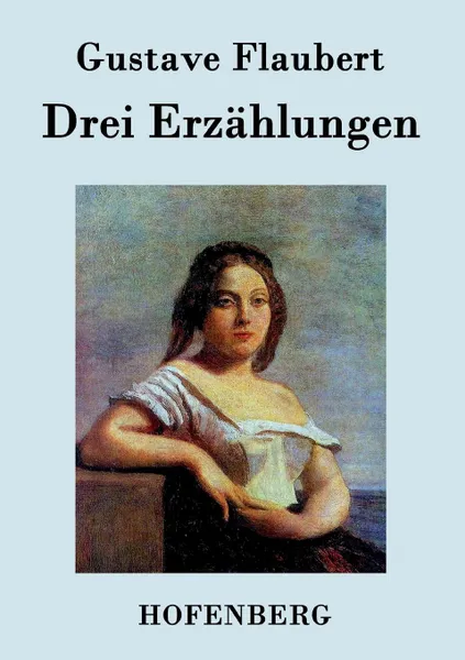 Обложка книги Drei Erzahlungen, Gustave Flaubert