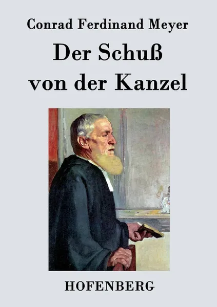 Обложка книги Der Schuss von der Kanzel, Meyer Conrad Ferdinand