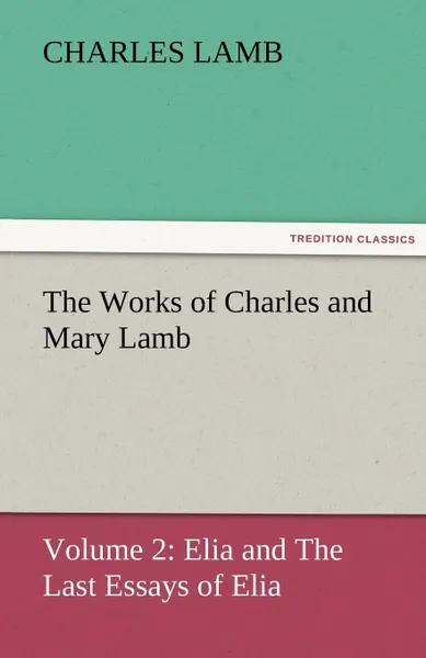 Обложка книги The Works of Charles and Mary Lamb, Lamb Charles