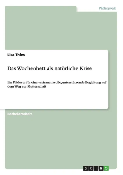 Обложка книги Das Wochenbett als naturliche Krise, Lisa Thies