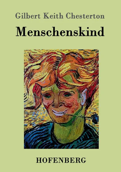 Обложка книги Menschenskind, Gilbert Keith Chesterton