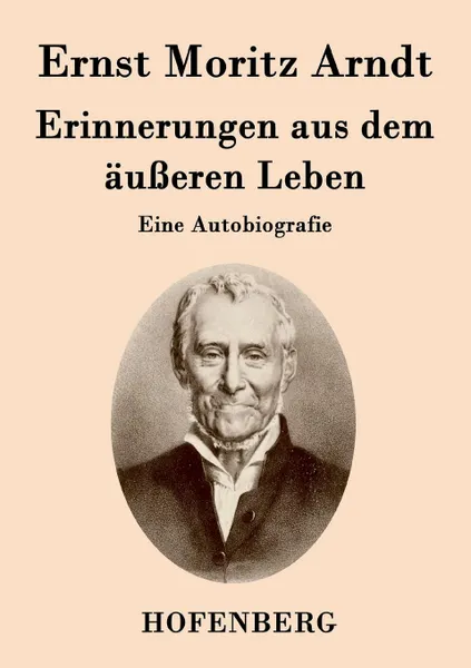 Обложка книги Erinnerungen aus dem ausseren Leben, Ernst Moritz Arndt