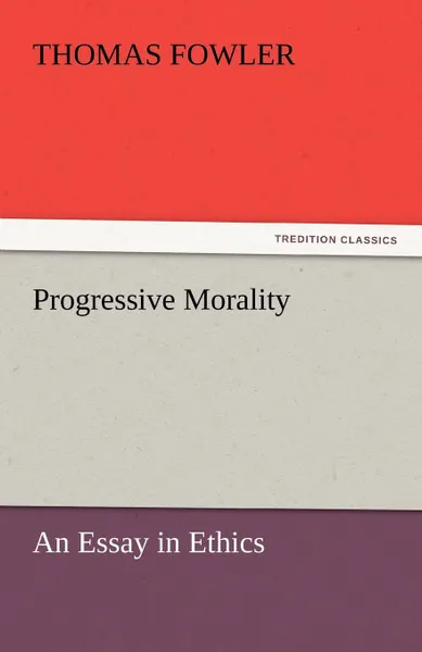 Обложка книги Progressive Morality, Thomas Fowler