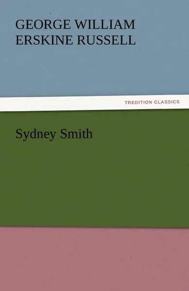 Обложка книги Sydney Smith, George William Erskine Russell