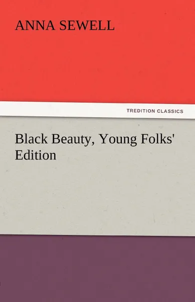 Обложка книги Black Beauty, Young Folks. Edition, Anna Sewell