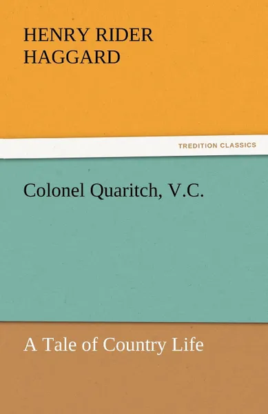 Обложка книги Colonel Quaritch, V.C., H. Rider Haggard, Henry Rider Haggard