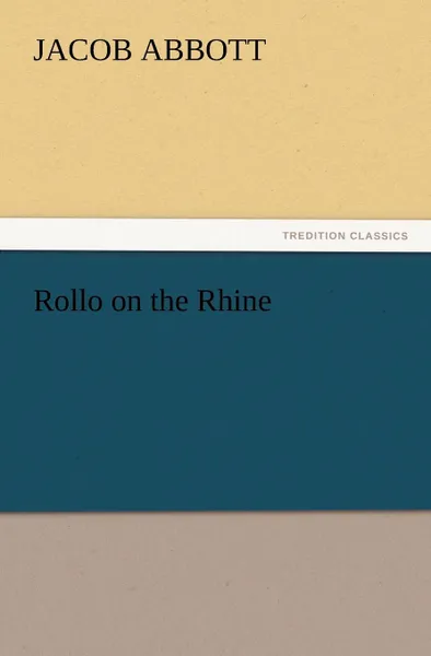 Обложка книги Rollo on the Rhine, Jacob Abbott