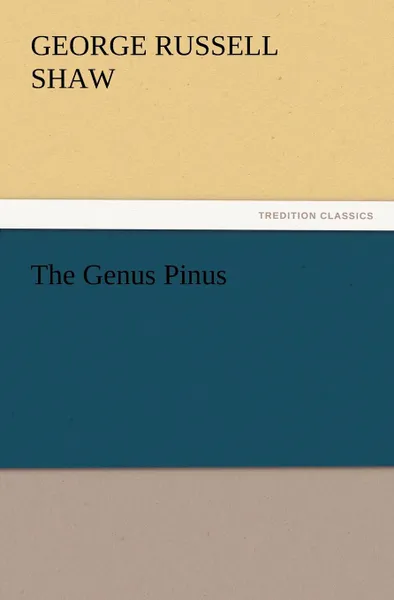 Обложка книги The Genus Pinus, George Russell Shaw