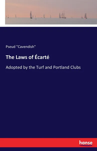 Обложка книги The Laws of Ecarte, Pseud 