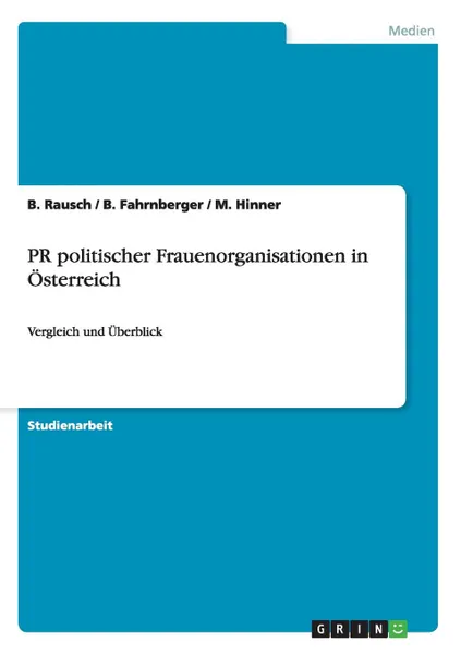Обложка книги PR politischer Frauenorganisationen in Osterreich, B. Rausch, B. Fahrnberger, M. Hinner