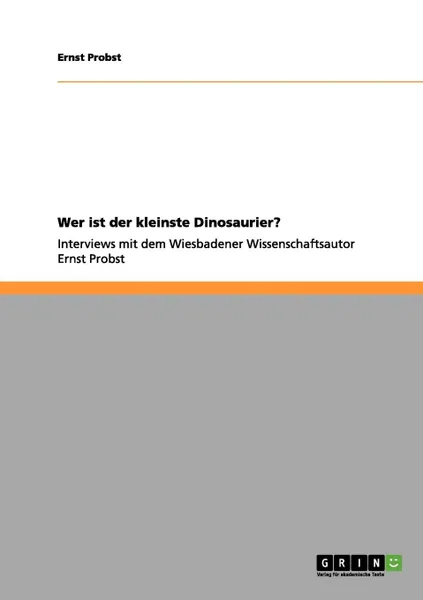 Обложка книги Wer ist der kleinste Dinosaurier., Ernst Probst