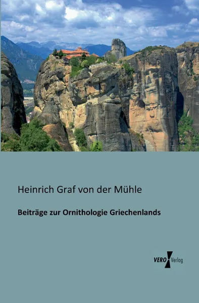 Обложка книги Beitrage zur Ornithologie Griechenlands, Heinrich Graf von der Mühle