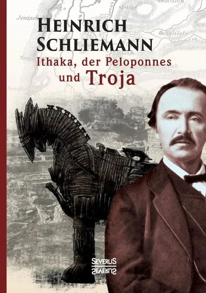 Обложка книги Ithaka, der Peloponnes und Troja, Heinrich Schliemann