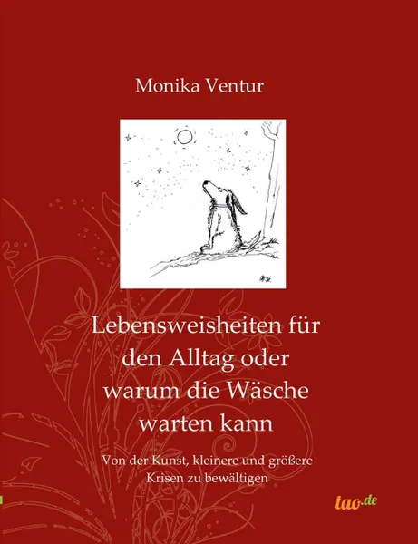 Обложка книги Lebensweisheiten fur den Alltag oder warum die Wasche warten kann, Monika Ventur