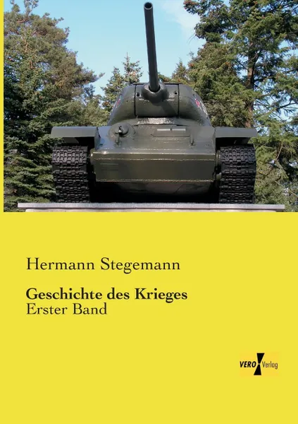 Обложка книги Geschichte Des Krieges, Hermann Stegemann