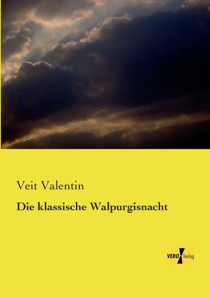 Обложка книги Die Klassische Walpurgisnacht, Veit Valentin