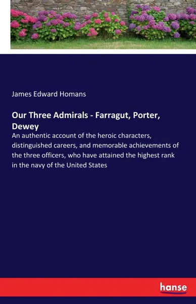 Обложка книги Our Three Admirals - Farragut, Porter, Dewey, James Edward Homans