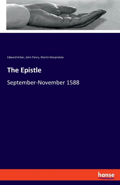 Обложка книги The Epistle, Edward Arber, John Penry, Martin Marprelate