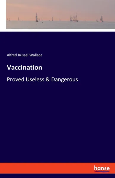 Обложка книги Vaccination, Alfred Russel Wallace