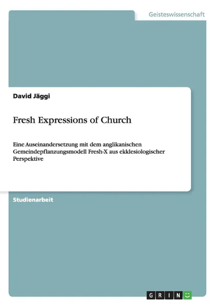 Обложка книги Fresh Expressions of Church, David Jäggi