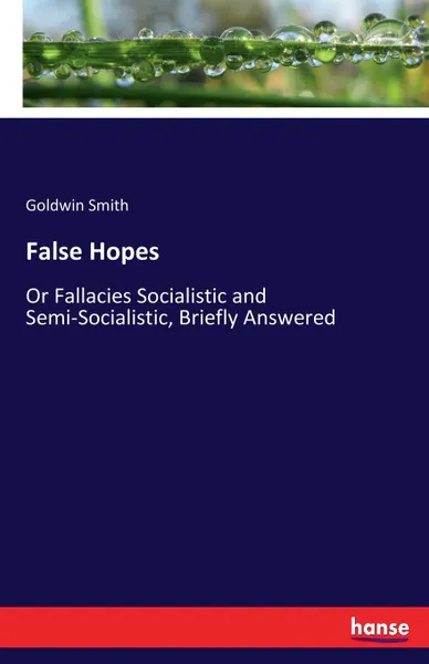 Обложка книги False Hopes, Goldwin Smith