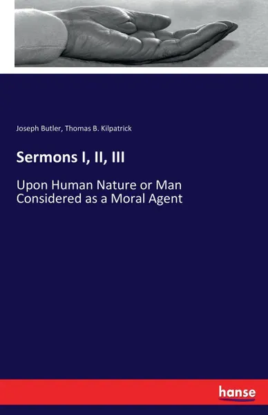 Обложка книги Sermons I, II, III, Joseph Butler, Thomas B. Kilpatrick