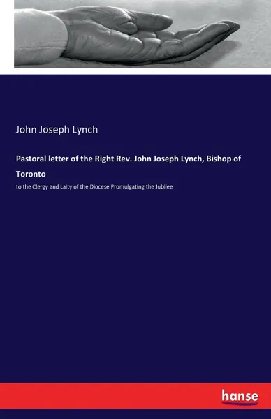 Обложка книги Pastoral letter of the Right Rev. John Joseph Lynch, Bishop of Toronto, John Joseph Lynch