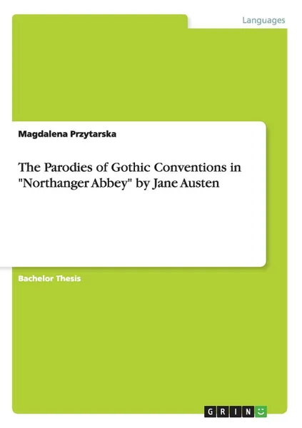 Обложка книги The Parodies of Gothic Conventions in 