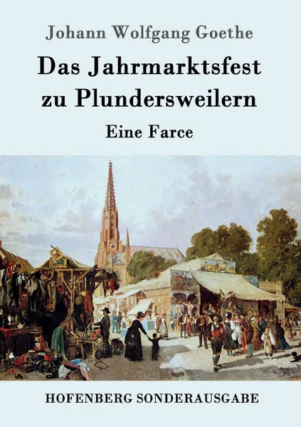 Обложка книги Das Jahrmarktsfest zu Plundersweilern, Johann Wolfgang Goethe