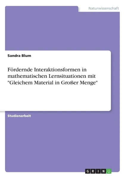 Обложка книги Fordernde Interaktionsformen in mathematischen Lernsituationen mit 