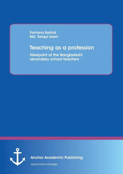 Обложка книги Teaching as a profession, Md. Tariqul Islam, Farhana Rashid