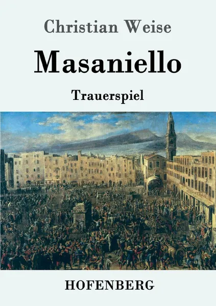 Обложка книги Masaniello, Christian Weise